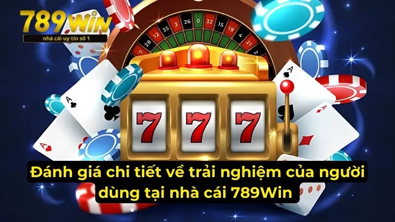 Nhà Cái 789Win Uy Tín Và Chất Lượng Hàng Đầu Việt Nam